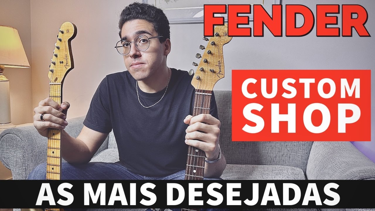 Fender Custom Shop: a guitarra definitiva? Análise em detalhes!