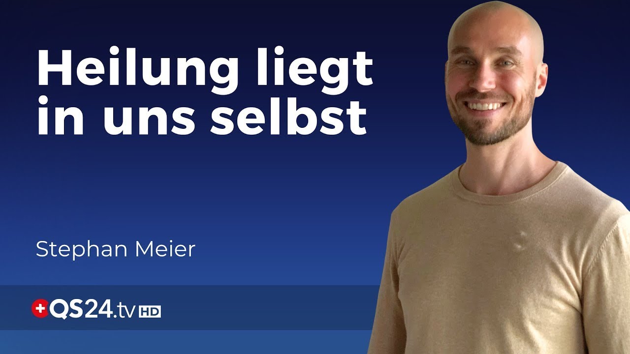 Der Innere Heiler: Der Schlüssel zu Gesundheit und Wohlbefinden | Sinn des Lebens | QS24