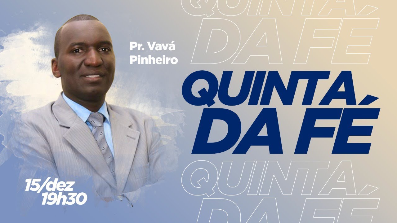 QUINTA DA FÉ - 15/12/2022 | PR. VAVÁ PINHEIRO
