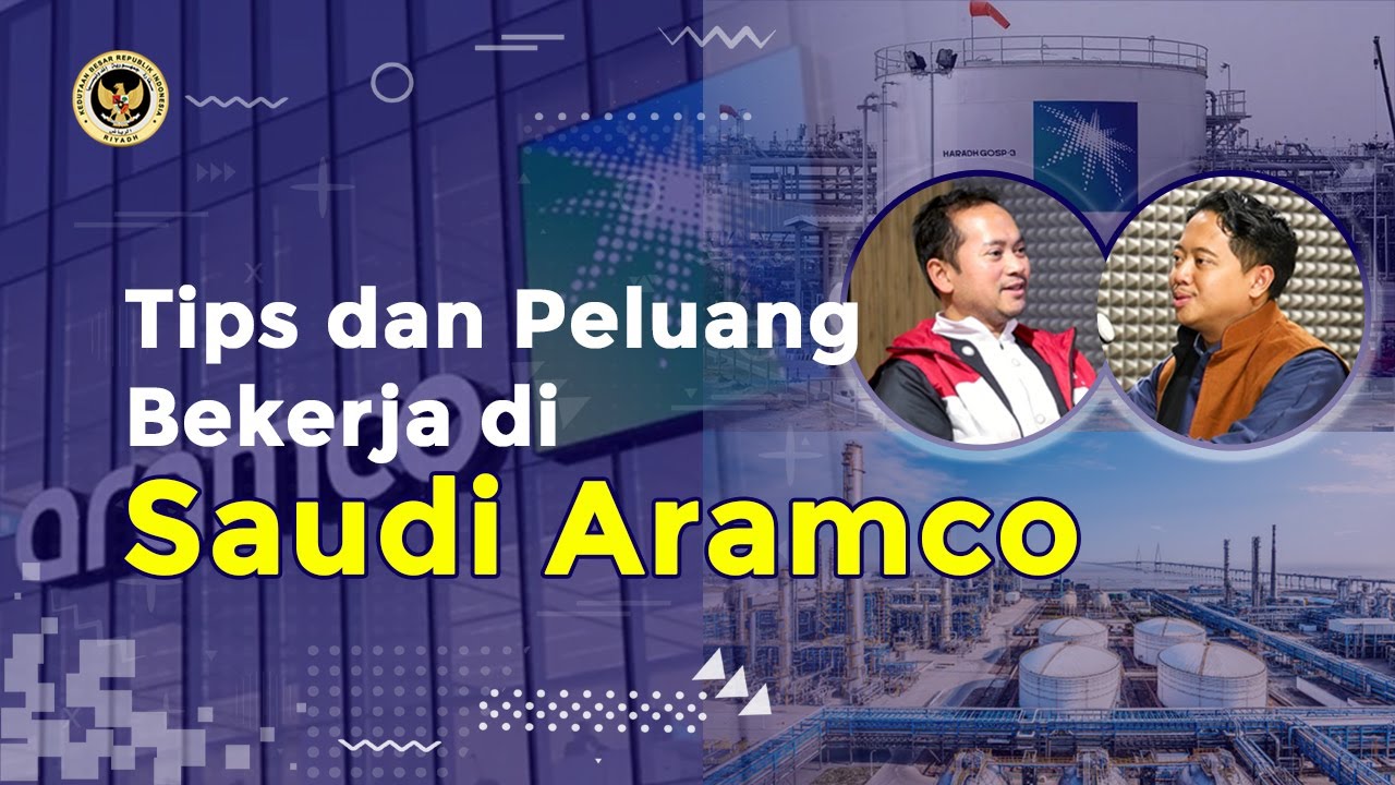 Tips Dan Peluang Bekerja Di Saudi Aramco