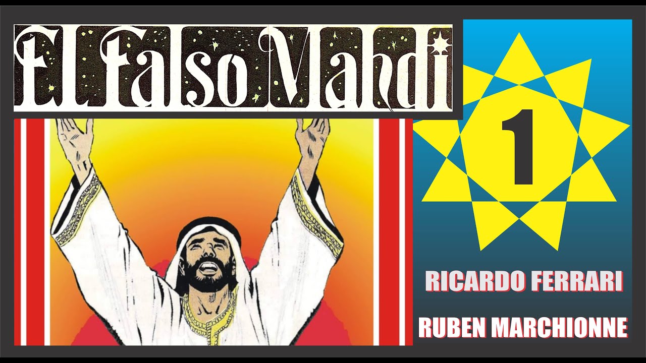 EL FALSO MAHDI 1 (Ricardo Ferrari y Rubén Marchionne)