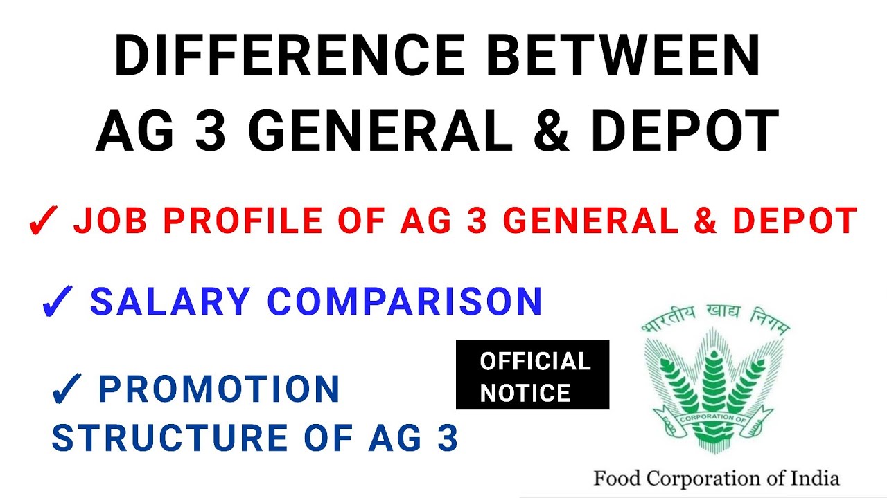 fci ag 3 depot job profile/fci ag 3 general job profile/difference between fci ag3 general and depot