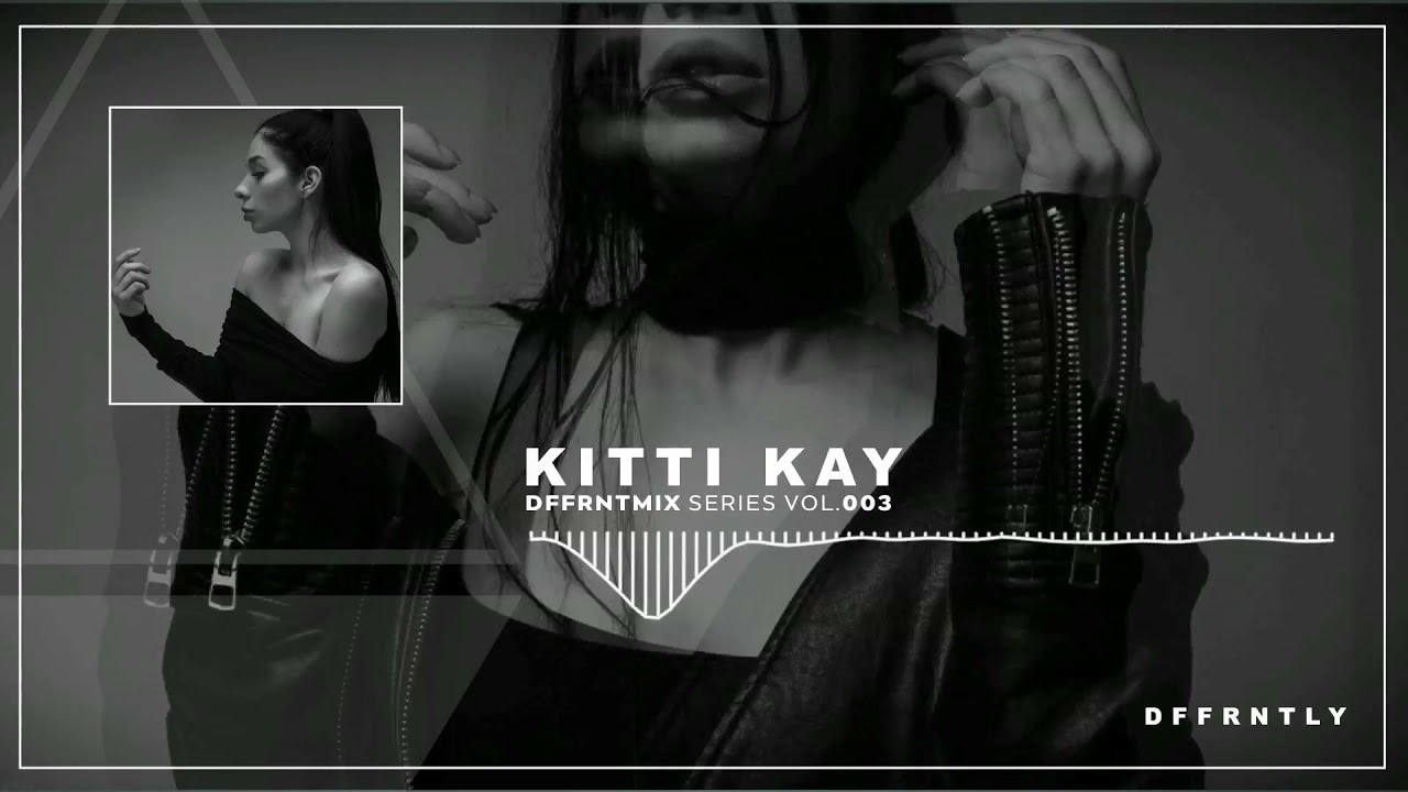 Kitti Kay - DFFRNTMIX series Vol. 003