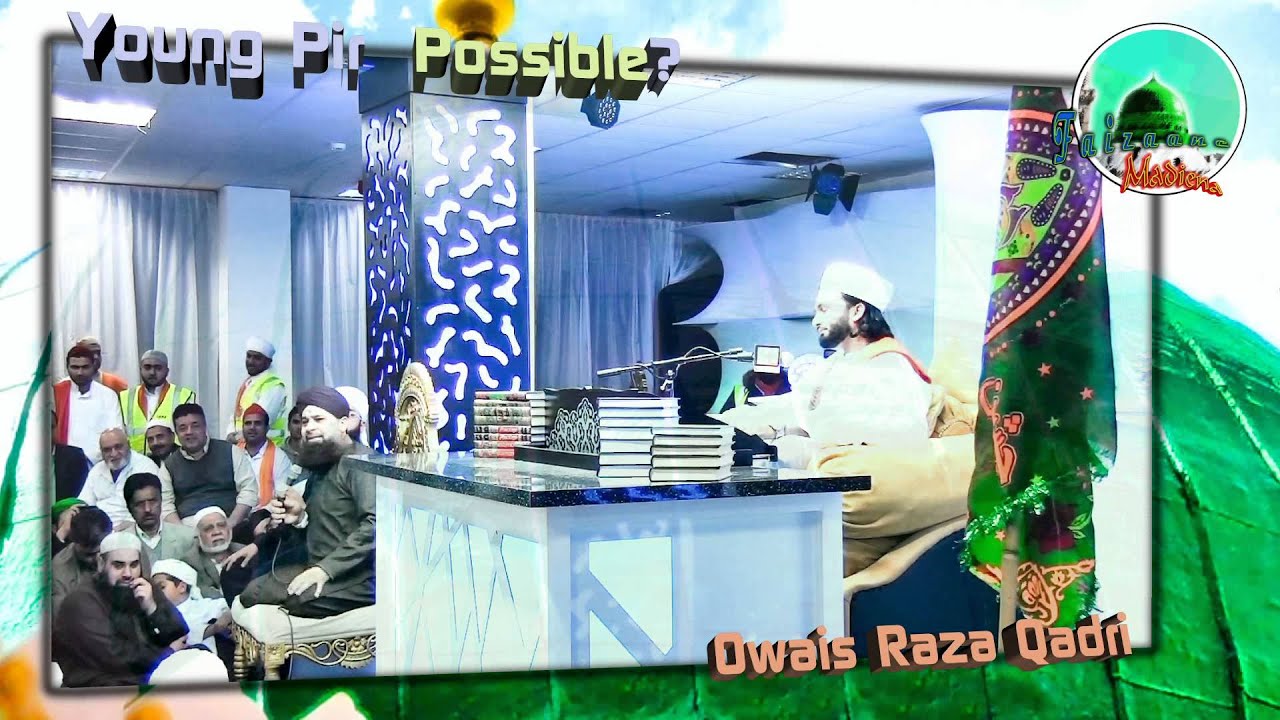 Young Pir? | Owais Qadri | Kanzul Huda | Birmingham 2014