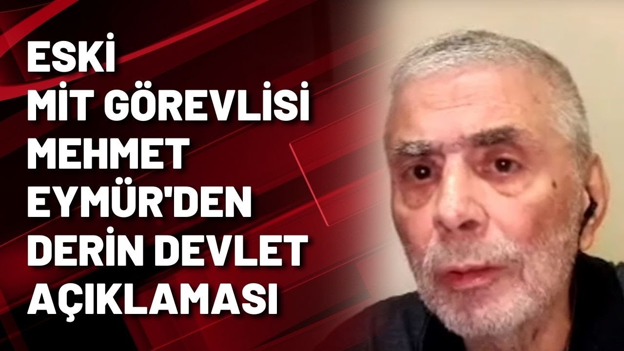 Eski MİT görevlisi Mehmet Eymür'den DERİN DEVLET açıklaması (2.BÖLÜM)