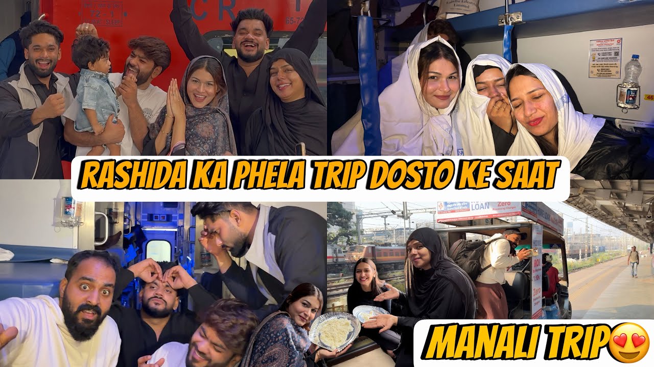 Rashida Ka Phela Trip Dosto Ke Saat Manali Trip 😍| Train Me Thand Se Pareshaan | Zeeshan & Abresh 