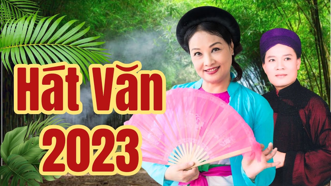 Văn Chương Hồng Ng&aacute;t| H&aacute;t Văn Hay Nhất 2023 #hatcheo #hatvan #vanchuong #hatvanhaudong #cheothaibinh