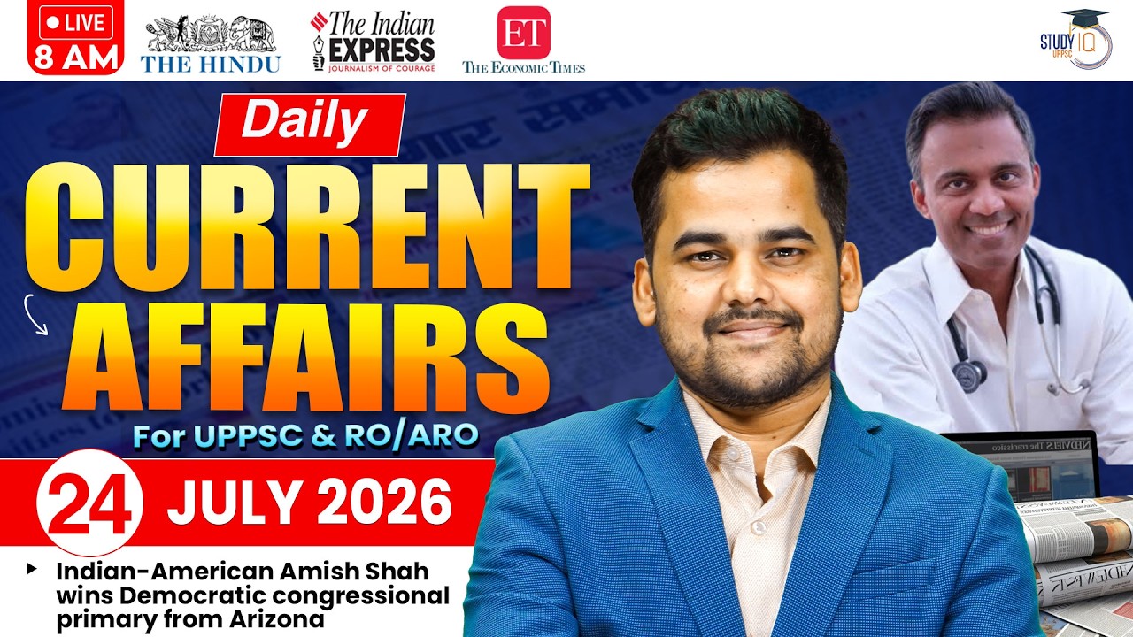 Daily Current Affairs 2026 | Current Affairs Today 24 July Current Affairs for UPPCS & RO/ARO