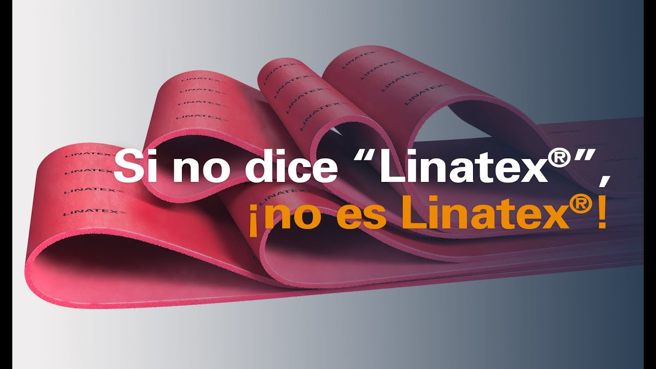 Si no dice “Linatex®”, ¡no es Linatex®!