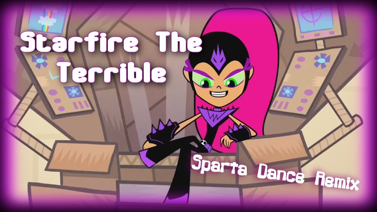 [TTG] Starfire The Terrible - Sparta Dance Remix MTP Edition