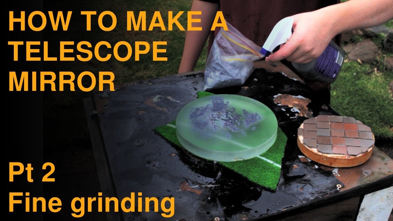 TELESCOPE MIRROR MAKING HOW TO: Fine Grinding