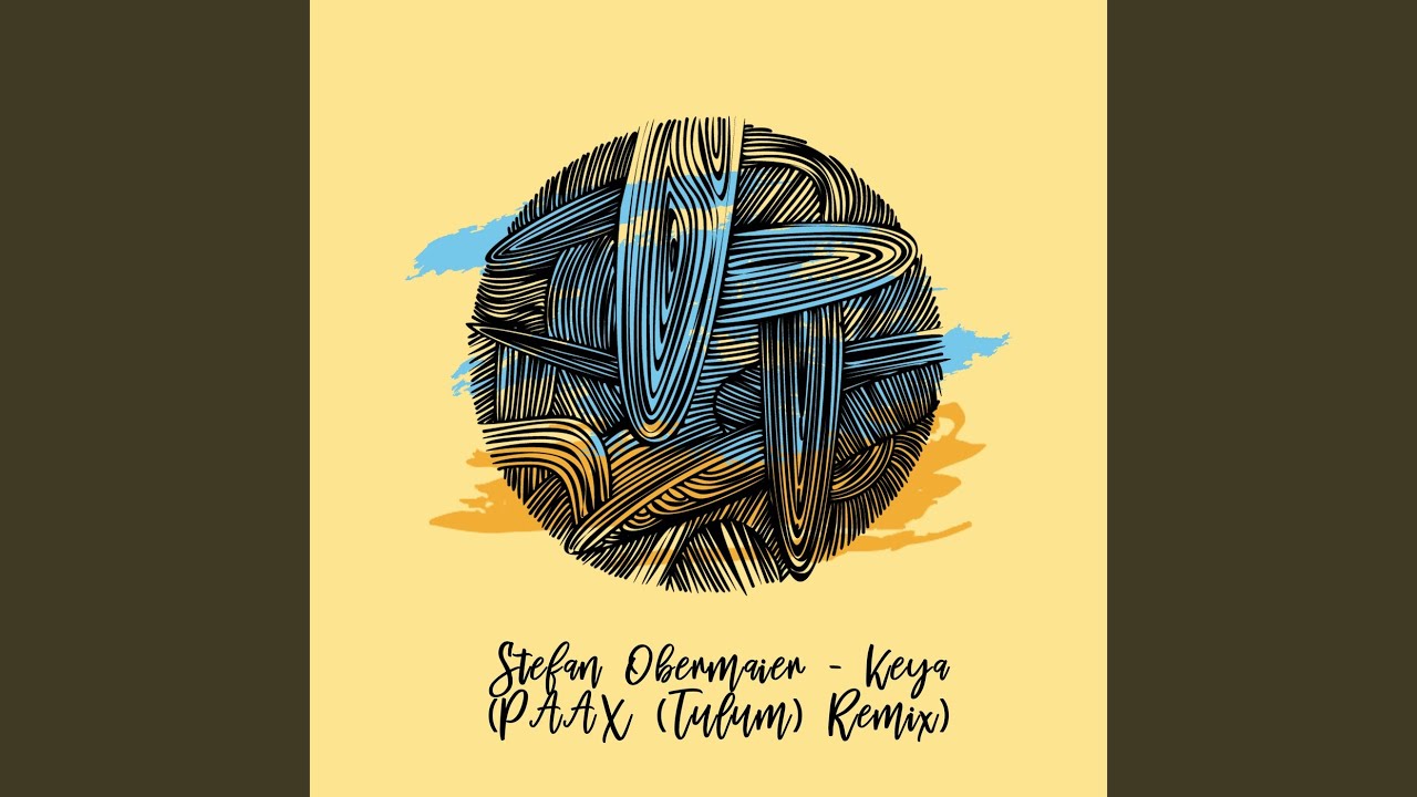 Keya (PAAX (Tulum) Remix)