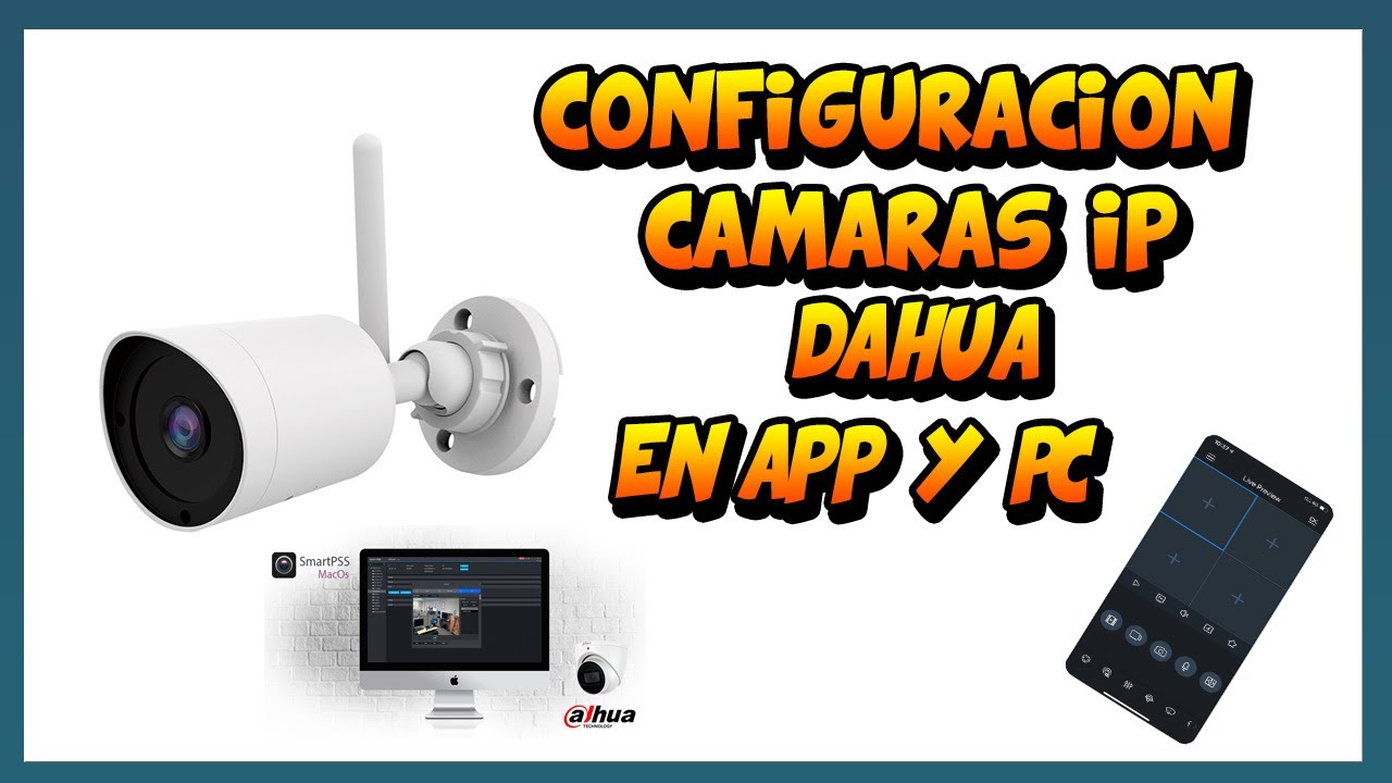 Configuración Cámara IP dahua y como agregar al la app y a la pc