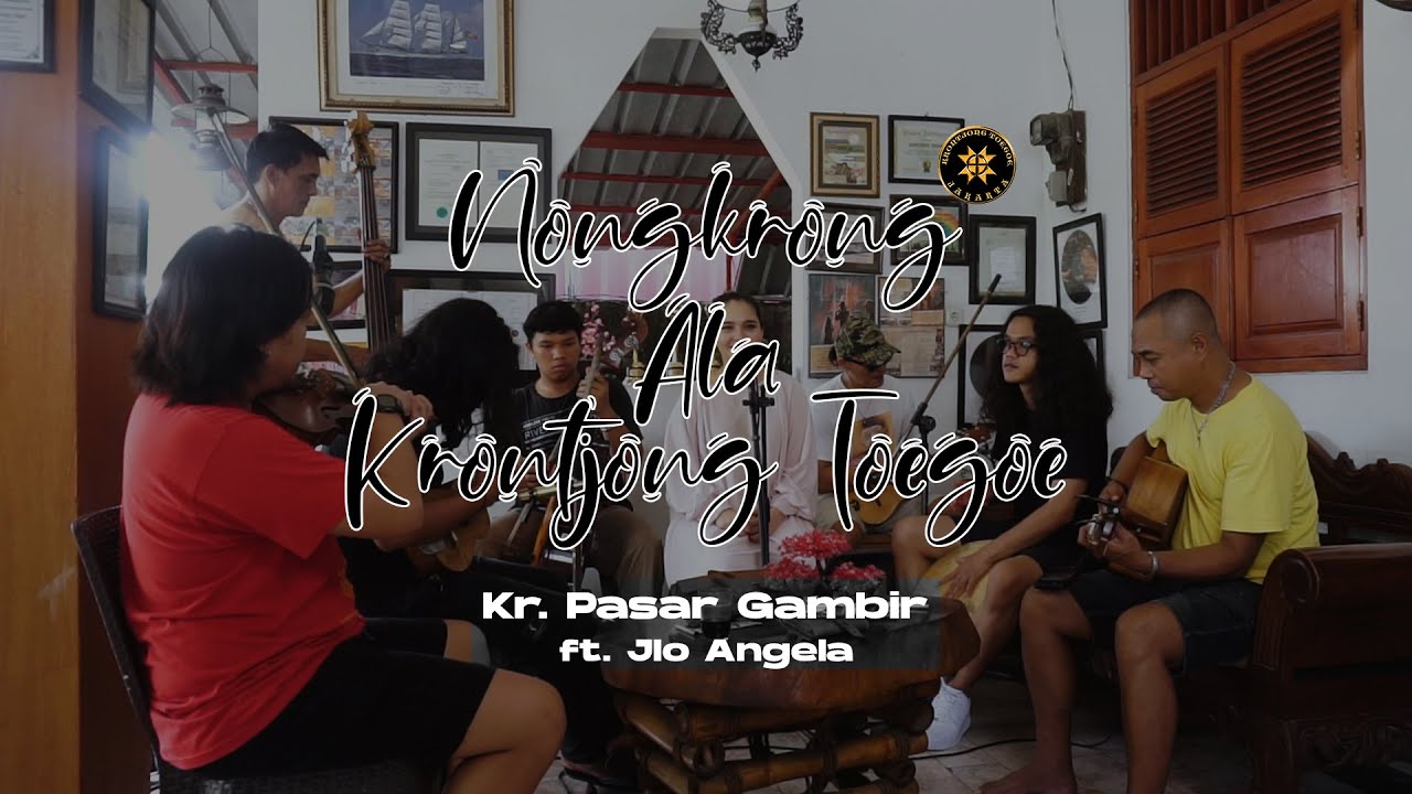 Kr. Pasar Gambir (Cover) feat. Jlo Angela | Nongkrong ala Krontjong Toegoe
