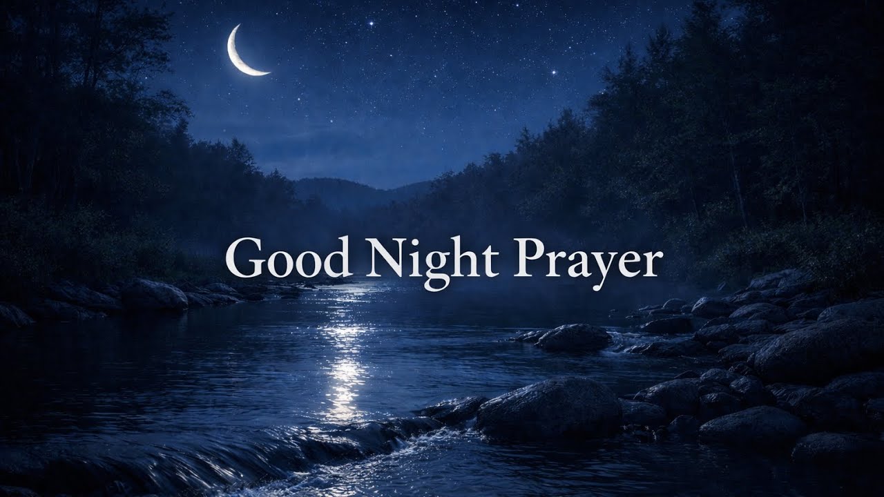 Good Night Prayer Before You Sleep | Peaceful Night Prayer for Deep Rest | Prayer Before Bed