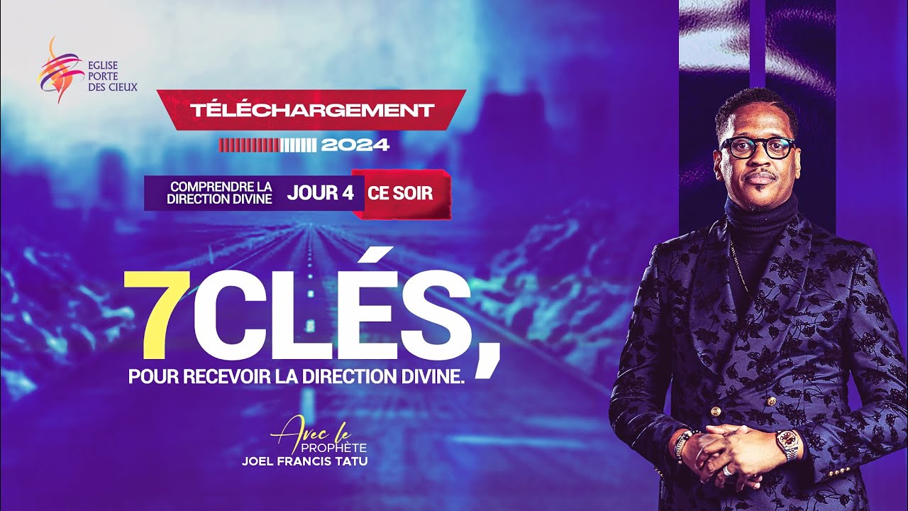 TÉLÉCHARGEMENT 2024 (JOUR 4)  :  7CLÉS, POUR RECEVOIR LA DIRECTION DIVINE