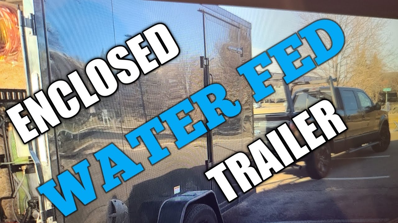 Enclosed Water Fed Trailer for Window Cleaning