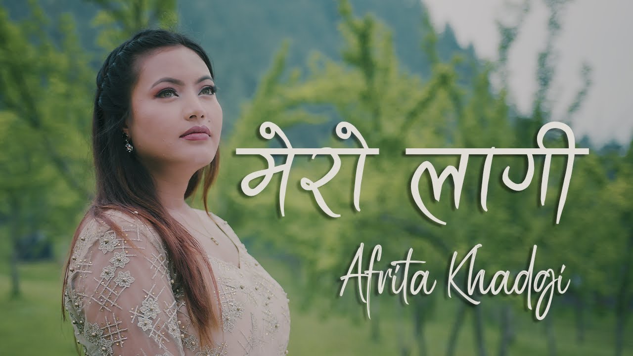 Afrita Khadgi - Mero Laagi (Official Music Video)