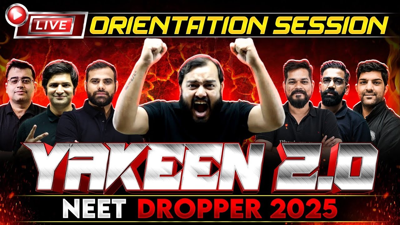 Most Powerful NEET Dropper Batch : YAKEEN 2.0 2025 is here!! 🔥 ORIENTATION SESSION 💪🏻