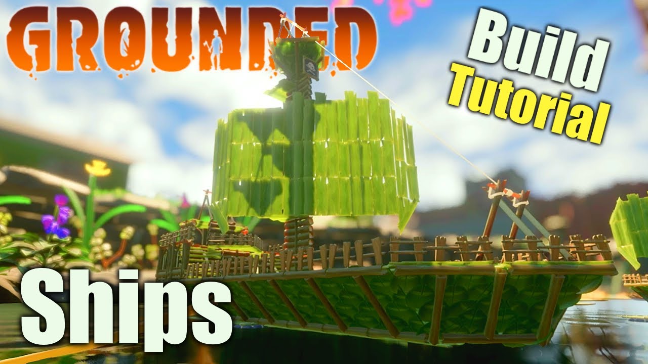 Grounded - How to Build Ships! - Step by Step Tutorial