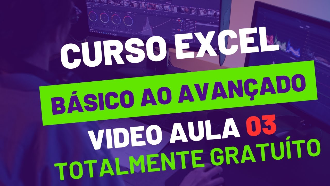 03 Curso Excel Básico e Iniciantes ao Avançado. Video Aulas Gratuitas - AULA TUTORIAL NOVO