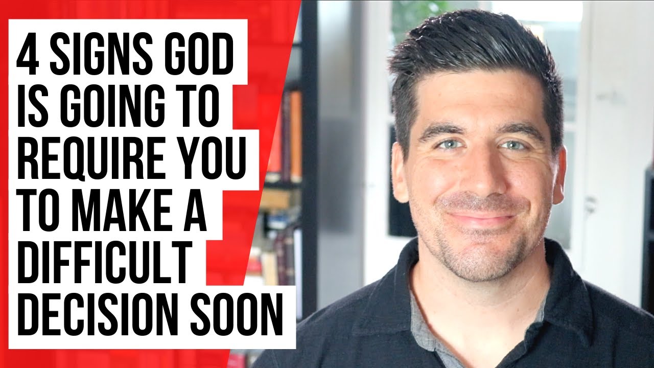God Is Going to Require You to Make a Hard Decision Soon If . . .