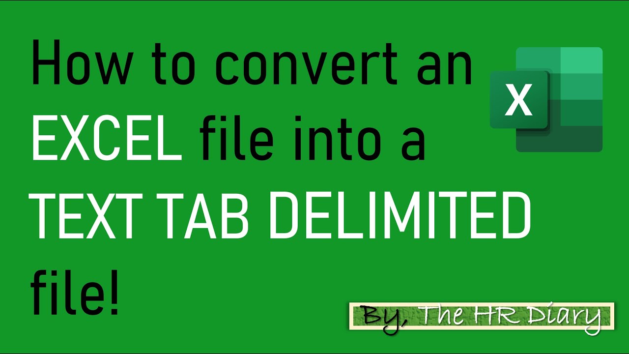 How to convert an EXCEL file into TEXT TAB DELIMITED file!