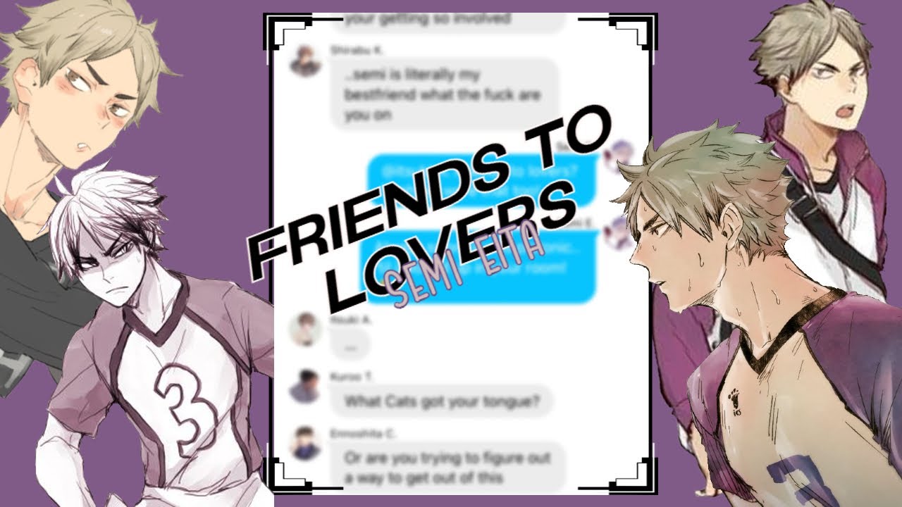 So you just wanted my bestfriend.. || Friends To Lovers || Haikyuu Lyric Prank || Semi Eita ||