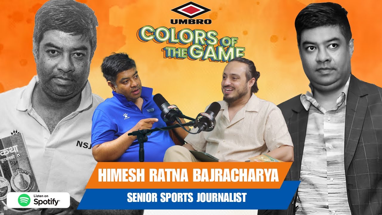 History of Nepali Football, Rise of Cricket & Inside Stories | Himesh Ratna Bajracharya |  EP. 127 l