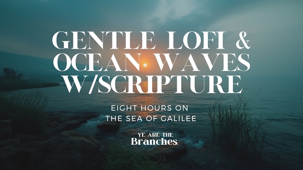 8 Hours On The Sea Of Galilee // Bible Verses Spoken w/ Lofi & Ocean Waves #asmr #lofi #gospel
