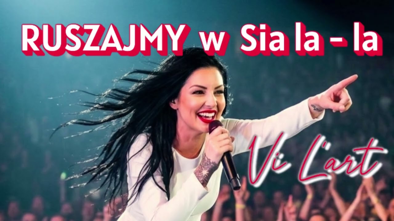 RUSZAJMY w SIA-LA-LA - Vi L'art / Bierzmy z życia to co nasze, radość - miłość - wielką kasę / 2026