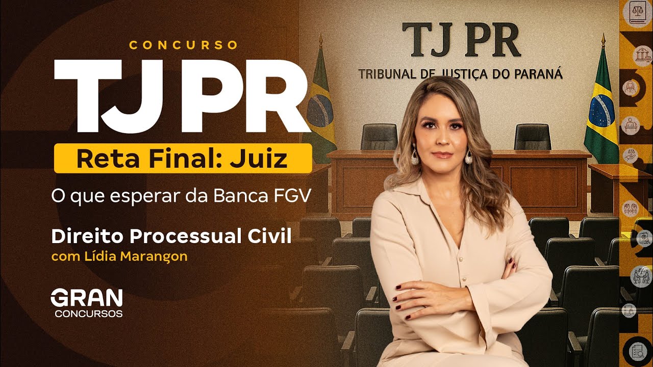 Concurso TJ PR Juiz | Reta Final: O Que Esperar da Banca FGV em Direito Processual Civil
