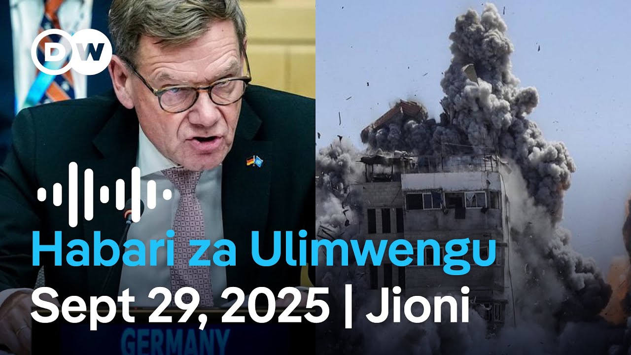 DW Kiswahili Habari za Ulimwengu | Septemba 29, 2025 | Jioni | Swahili Habari leo | Podcast
