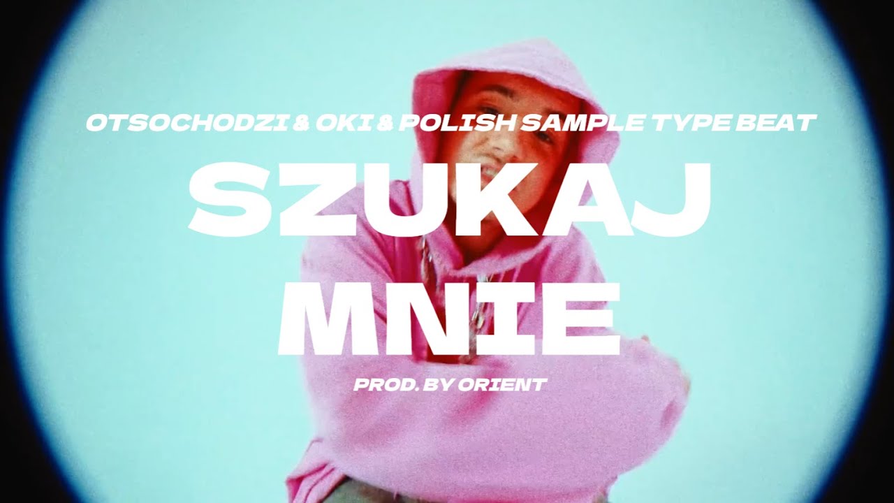 [FREE] OTSOCHODZI & OKI & POLISH SAMPLE TYPE BEAT | 