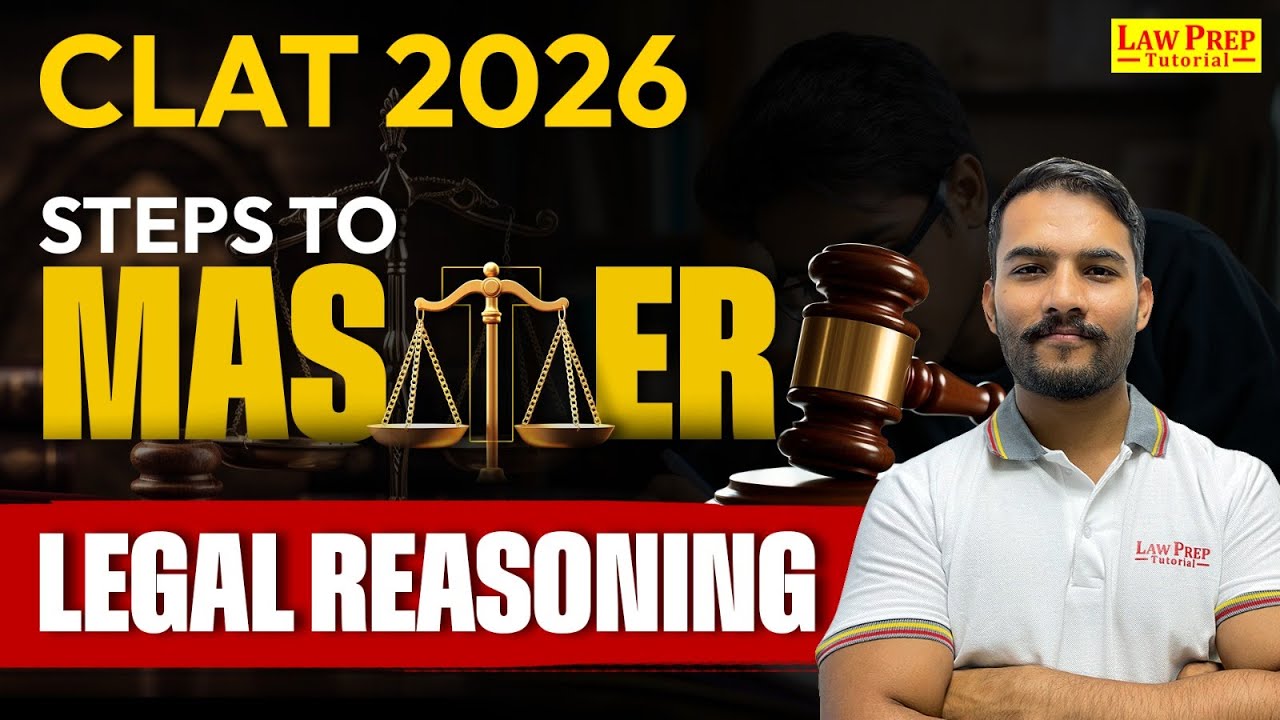 CLAT 2026: Steps to Master Legal Reasoning | Legal Resoning Strategy for CLAT