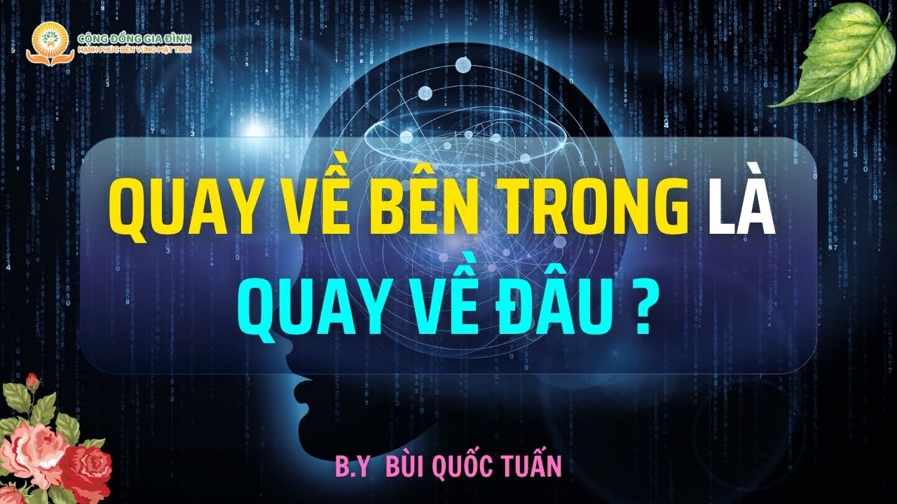 Quay Về Bên Trong Là Quay Về Đâu ?