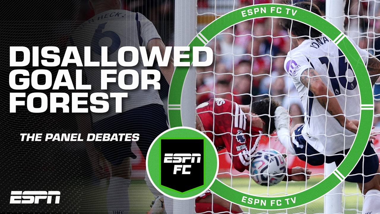 The ESPN FC crew have differing views on Nottingham Forest&rsquo;s disallowed goal 🔎
