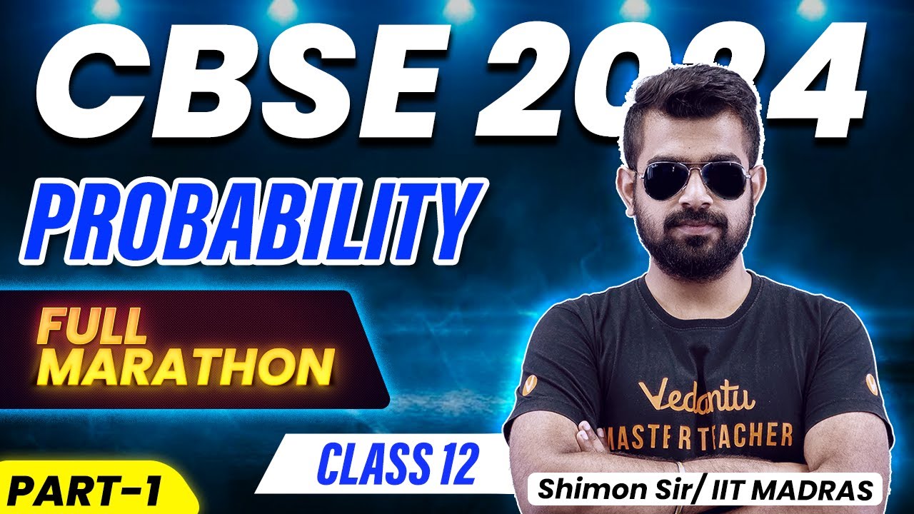 Probability Full marathon | Class 12 Maths | CBSE 2024 |🔥 Shimon Sir