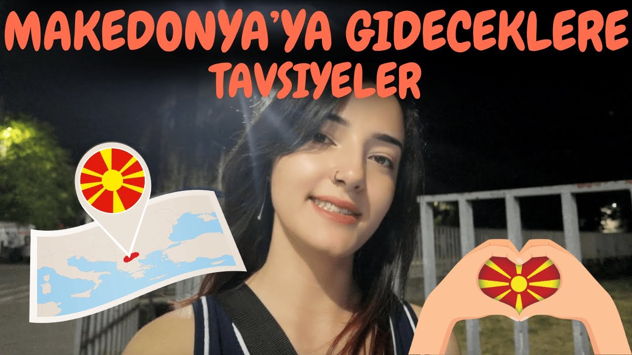 Makedonya Seyahati: Dikkat Etmeniz Gerekenler ve &Ouml;neriler
