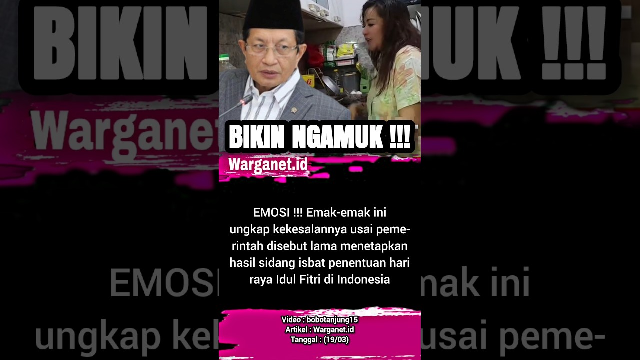 Ibu-ibu ini emosi nungguin sidang isbat. 20/03 #hilal #sidangisbat #lebaran #idulfitri #hariraya