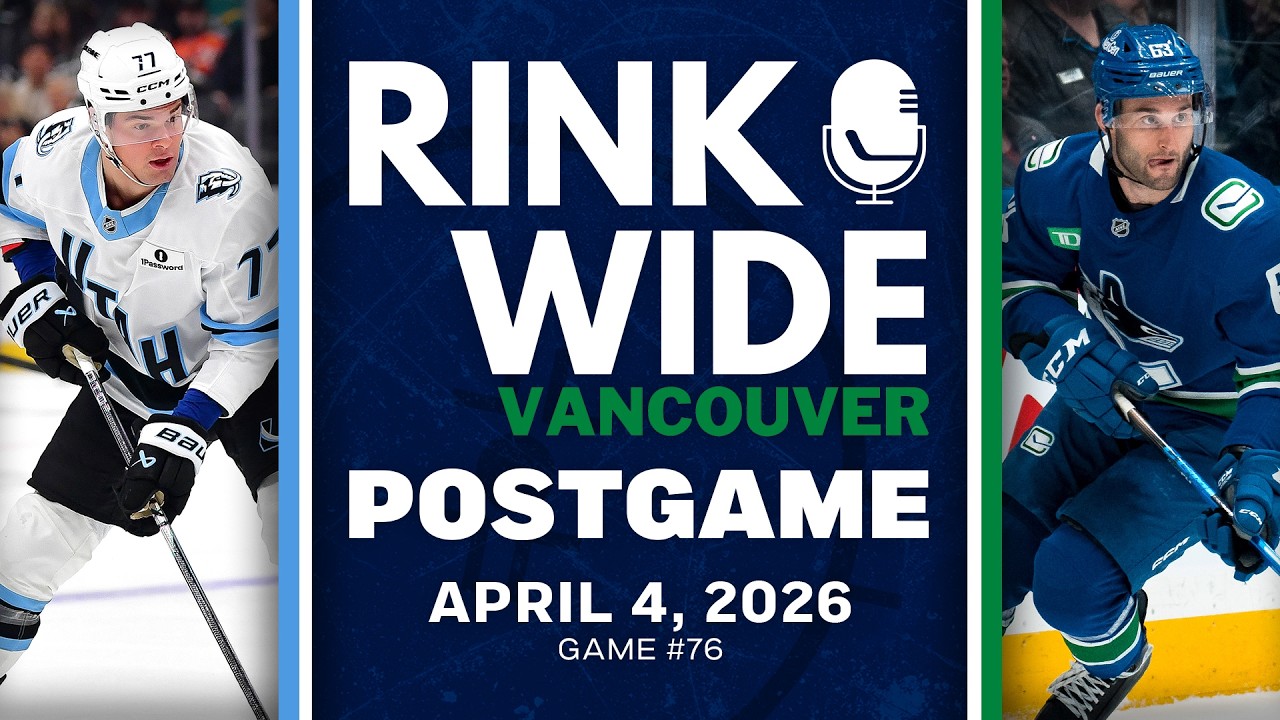 RINK WIDE POST-GAME: Vancouver Canucks vs Utah Mammoth | Game #76  - Apr. 4, 2026