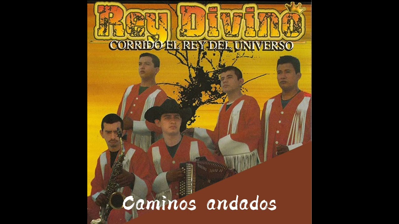 Caminos Andados - Rey Divino