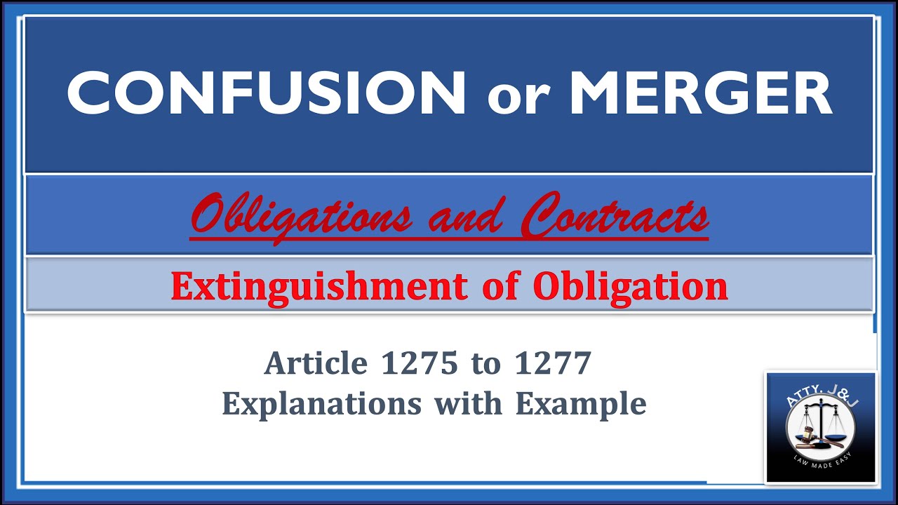 Confusion or Merger. Article 1275-1277. Extinguishment of Obligations. Obligations and Contracts.