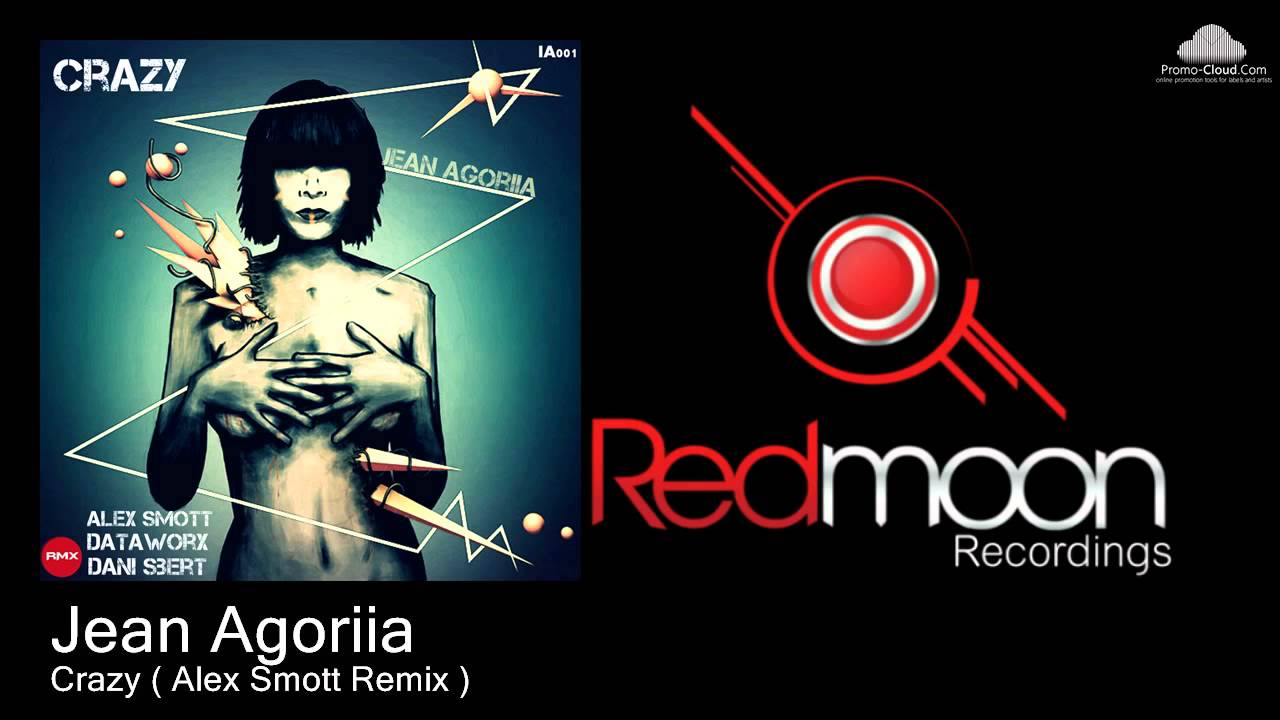 Jean Agoriia  - Crazy (Alex Smott  Remix )