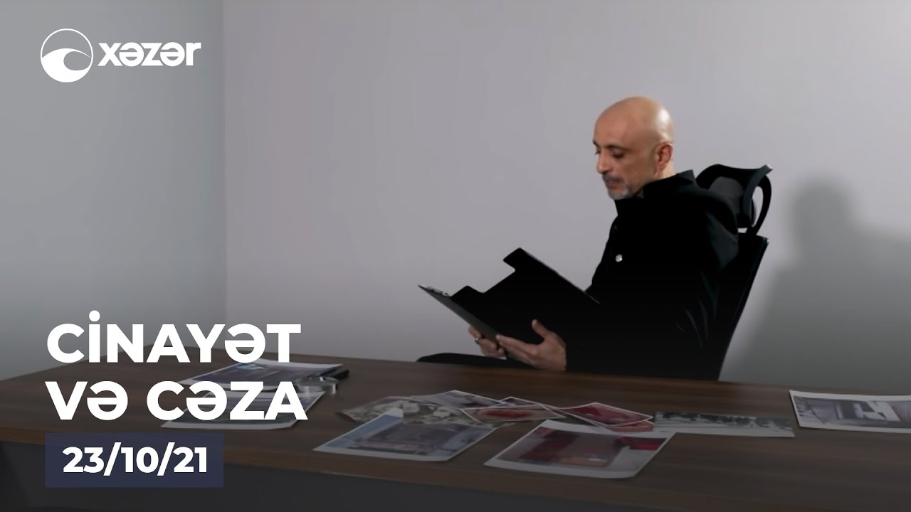 Cinayət Və Cəza 23.10.2021