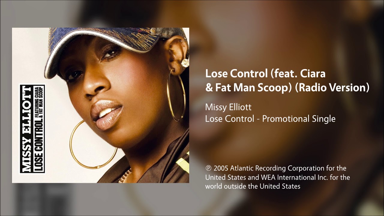 Missy Elliott - Lose Control (feat. Ciara & Fat Man Scoop) (Radio Version)