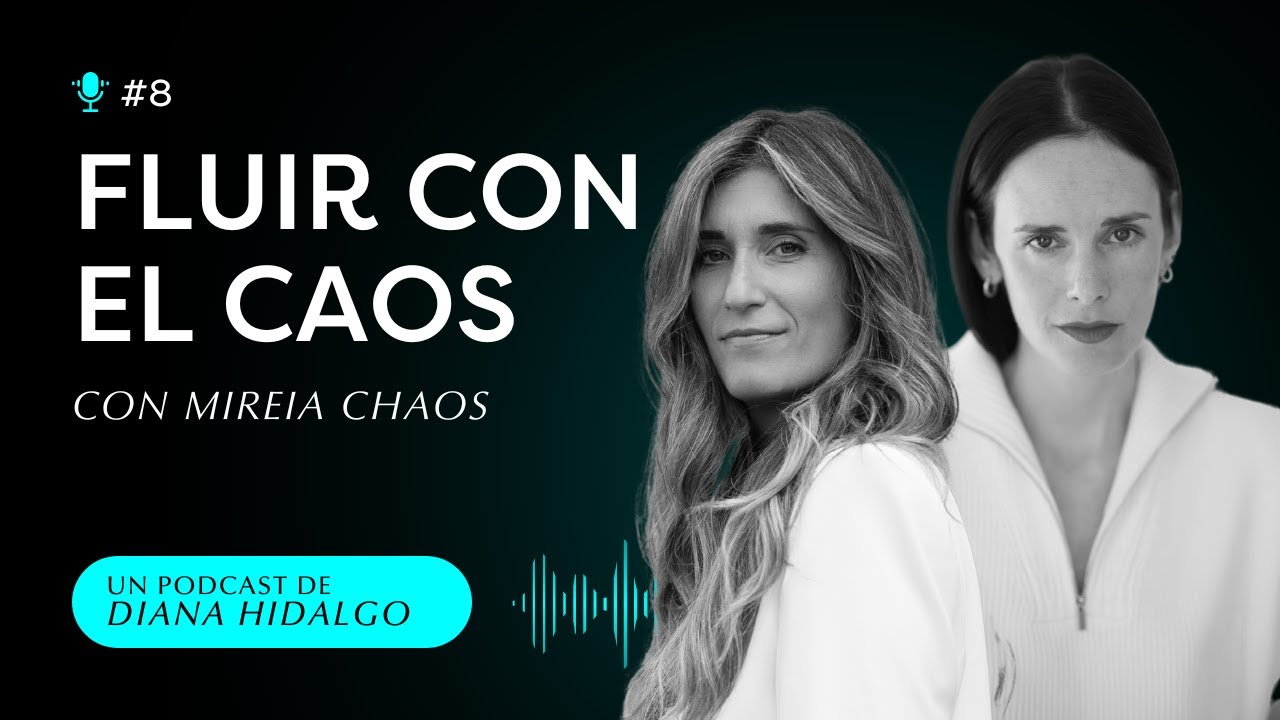 8. El origen del CAOS, VOZ y AUTENTICIDAD con Mireia Chaos.