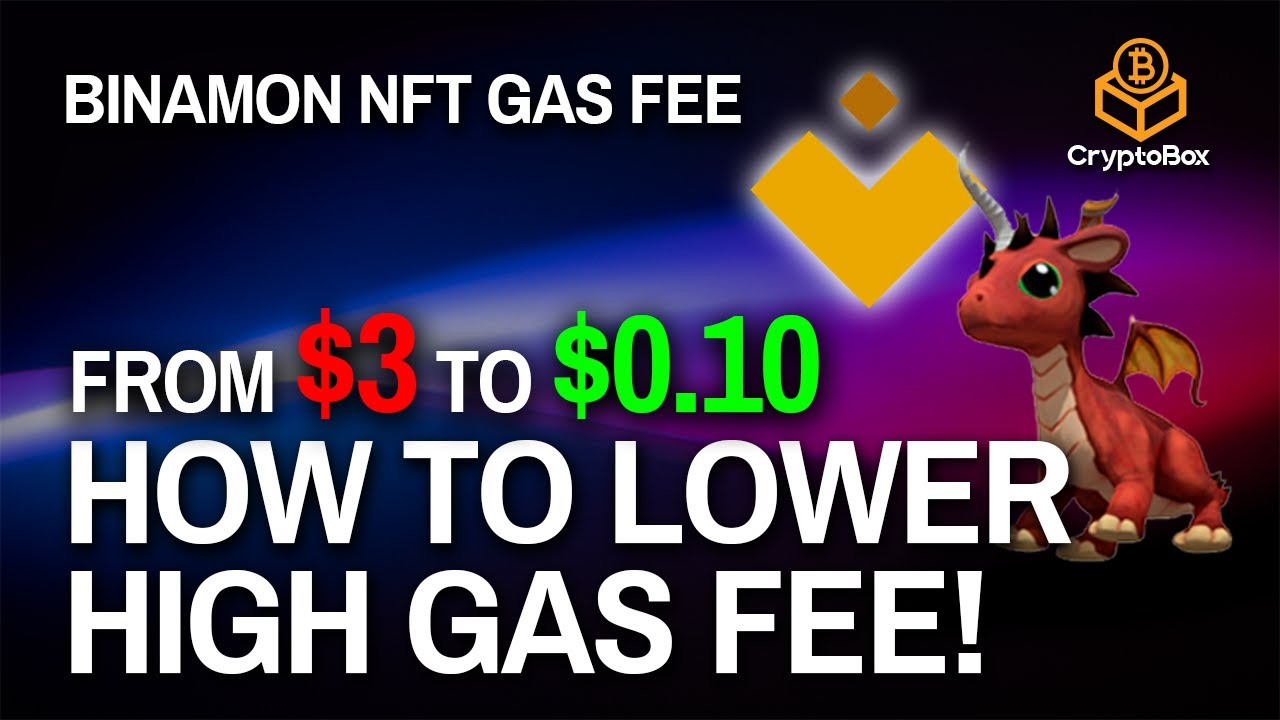 HOW TO LOWER GAS FEES ON BINAMON, MOBOX, ZOO & More! | How to Save your Money on BSC Gas fees.
