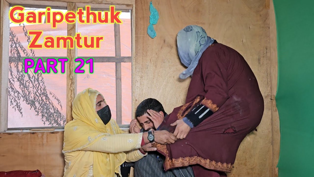 Garipethuk Zamtur | PART 21 | Kashmiri Drama