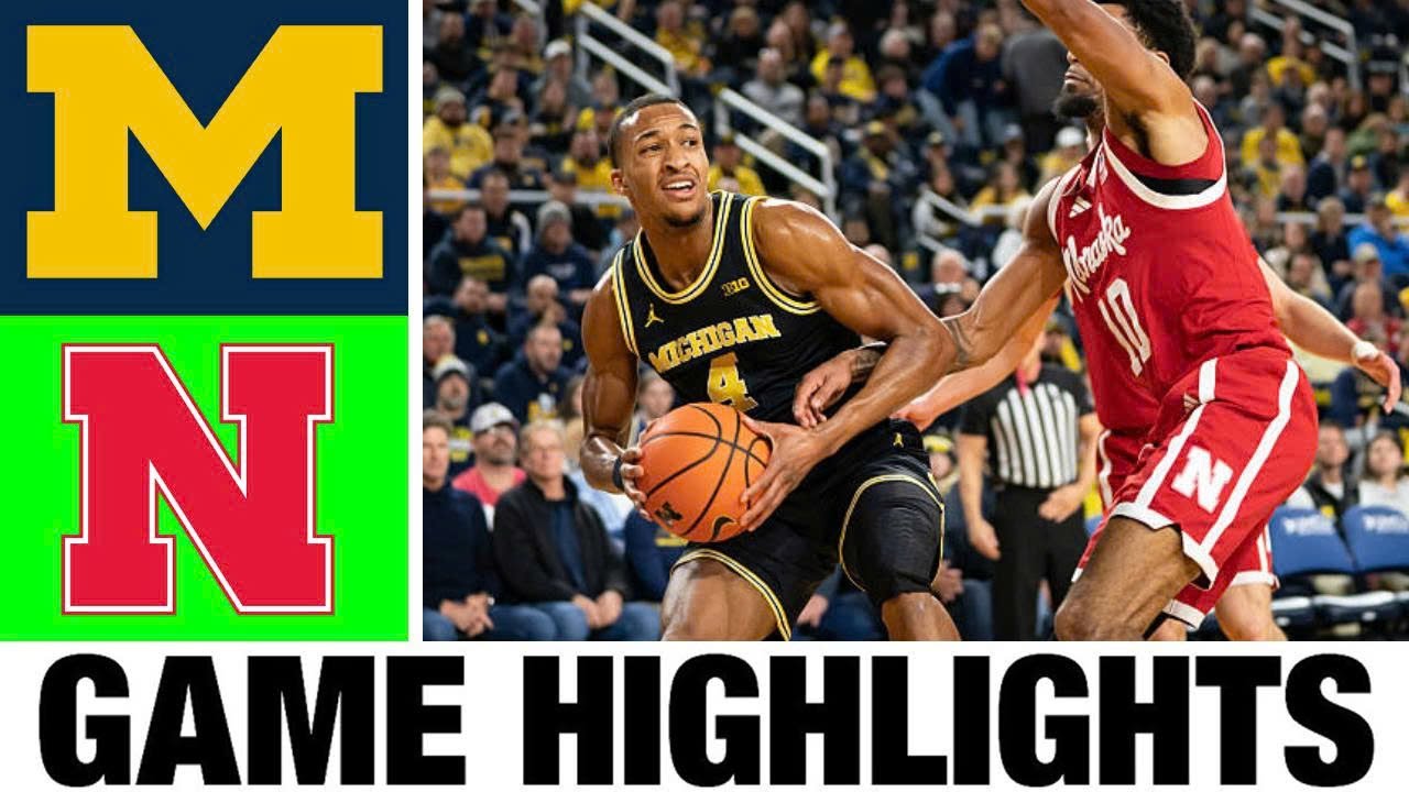 #3 Michigan vs #5 Nebraska Highlights | Men's Basketball | College Basketball 2025